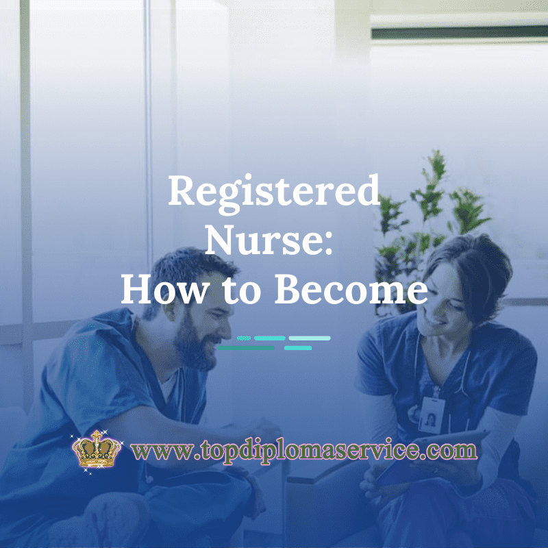 Read more about the article How to Become Registered Nurse, Fake Nursing Diploma